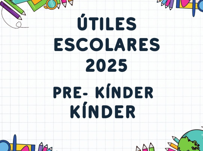 LISTA DE UTILES JARDÍN PRE-KÍNDER Y KÍNDER 2025